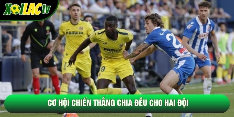Cơ hội chiến thắng chia đều cho hai đội Cơ hội chiến thắng chia đều cho hai đội