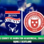 Nhận Định Ross County Vs Hamilton Academical, 2h45 Ngày 28/10 - Giải Hạng 2 Scotland